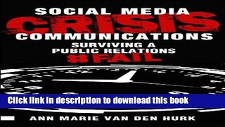 Read Social Media Crisis Communications: Preparing for, Preventing, and Surviving a Public