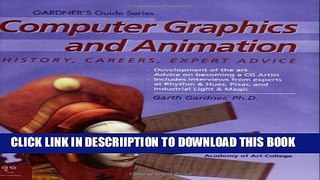 [New] Computer Graphics and Animation: History, Careers, Expert Advice (Gardner s Guide Series)