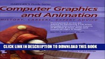 [New] Computer Graphics and Animation: History, Careers, Expert Advice (Gardner s Guide Series)