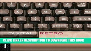 [New] Digital Retro: The Evolution and Design of the Personal Computer Exclusive Full Ebook
