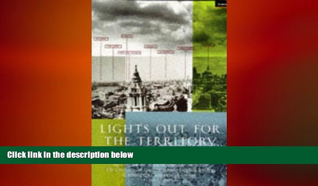 EBOOK ONLINE  Lights Out for the Territory: 9 Excursions in the Secret History of London READ