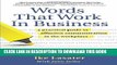 [PDF] Words That Work In Business: A Practical Guide to Effective Communication in the Workplace