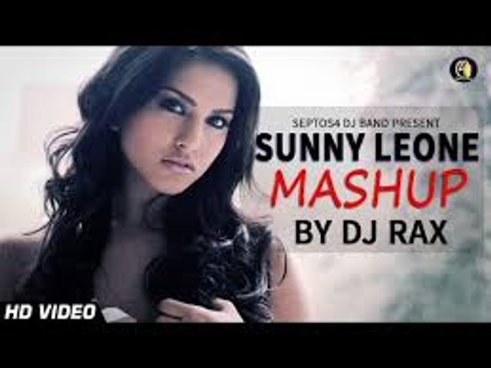 Sunny Leone Mashup 2016 By DJ RAX & VDJ Mahe HD