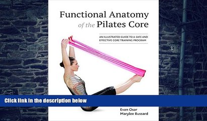 Big Deals  Functional Anatomy of the Pilates Core: An Illustrated Guide to a Safe and Effective