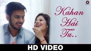 Kahan Hai Tu - Official Music Video - Karan Lal Chandani & Poonam Pandey - YouTube