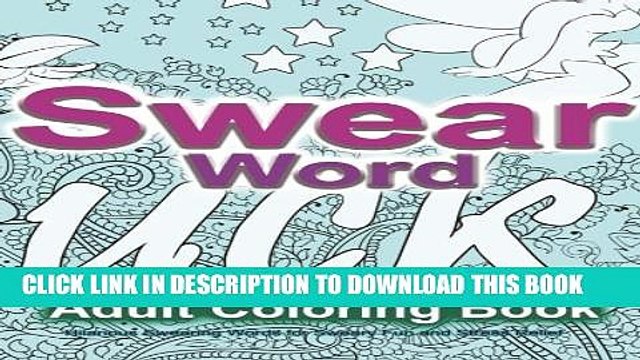 [PDF] Swear Word Adult Coloring Book: Hilarious Swearing Words for Sweary Fun and Stress Relief:
