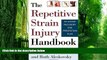 Must Have PDF  The Repetitive Strain Injury Handbook: An 8-Step Recovery and Prevention Plan  Best