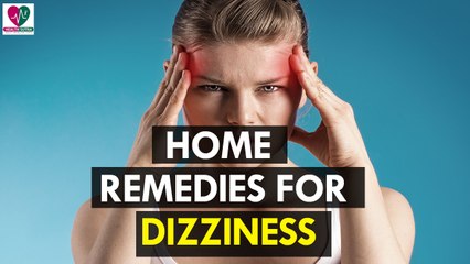 Home Remedies for Dizziness - Health Sutra