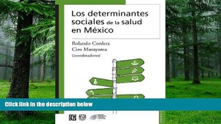 Big Deals  Los determinantes sociales de la salud en MÃ©xico (Biblioteca de La Salud) (Spanish