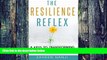 Big Deals  The Resilience Reflex: 8 Keys to Transforming Barriers into Success in Life and