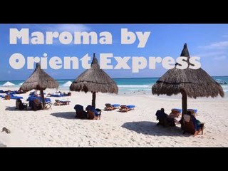 Maroma by Orient Express - Riviera Maya, Mexico