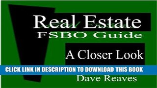 [PDF] Real Estate: FSBO Guide: A Closer Look (Real Estate Guides Book 4) Full Colection