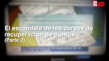 El escándalo de los cursos de recuperación de puntos (Parte2)