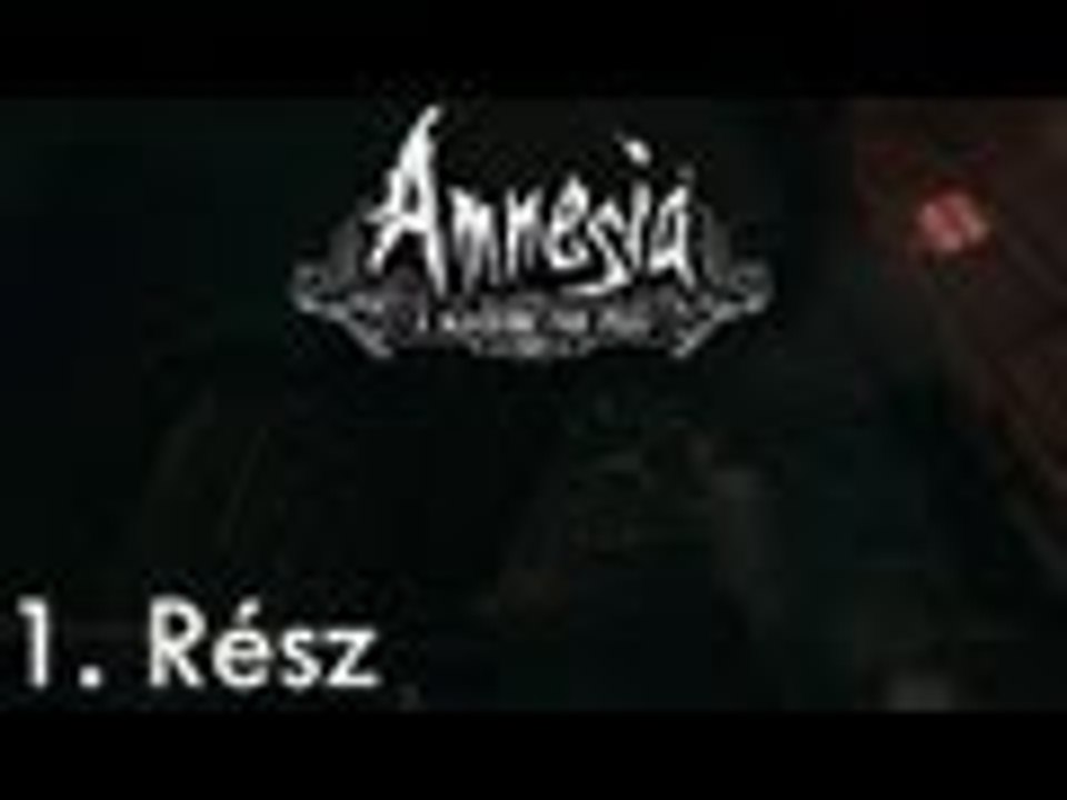 Amnesia: A Machine For Pigs - 1.Rész [Apa Lettem]