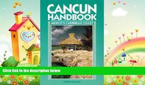 behold  Cancun Handbook: Mexico s Caribbean Coast (Moon Handbooks)