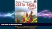 there is  Pauline Frommer s Costa Rica (Pauline Frommer Guides)