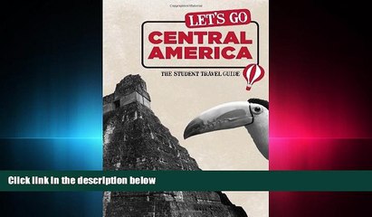 there is  Let s Go Central America: The Student Travel Guide