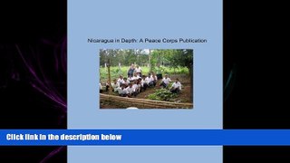 there is  Nicaragua in Depth: A Peace Corps Publication
