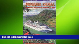 book online Panama Canal by Cruise Ship: The Complete Guide to Cruising the Panama Canal