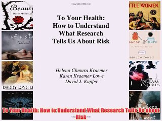 [PDF] To Your Health: How to Understand What Research Tells Us about Risk Full Online