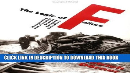 [PDF] The Logic Of Failure: Recognizing And Avoiding Error In Complex Situations Full Online