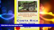 there is  Costa Rica Travel Guide: Sightseeing, Hotel, Restaurant   Shopping Highlights