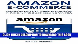 [PDF] AMAZON E-COMMERCE (2 in 1 Bundle): AMAZON PRIVATE LABEL   AMAZON PHYSICAL PRODUCT SELLING