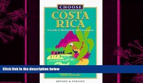 behold  Choose Costa Rica: A Guide to Retirement and Investment (Choose Costa Rica for