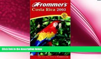 behold  Frommer s Costa Rica 2003 (Frommer s Complete Guides)