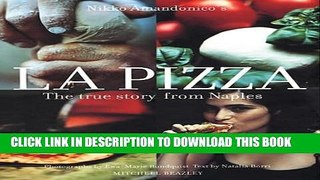[PDF] La Pizza: The True Story from Naples (Mitchell Beazley Food) Full Online