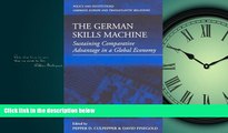 For you The German Skills Machine: Sustaining Comparative Advantage in a Global Economy (Policies