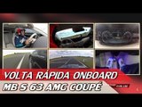 MERCEDES-AMG S 63 COUPÉ - VOLTA RÁPIDA ONBOARD COM RUBENS BARRICHELLO # 74 | ACELERADOS