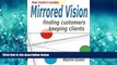 Enjoyed Read Mirrored Vision: Finding Customers - Keeping Clients (Hair Stylist s Guide) (Volume 1)