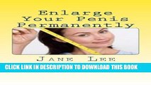 [PDF] Enlarge Your Penis Permanently: This book provides a permanent penis enlargement regimen
