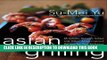 [PDF] Asian Grilling: 85 Satay, Kebabs, Skewers and Other Asian-Inspired Recipes for Your Barbecue
