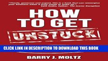 [PDF] How to Get Unstuck: 25 Ways to Get Your Business Growing Again Full Online