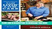[PDF] George Stella s Still Livin  Low Carb: A Lifetime of Low Carb Recipes Popular Colection