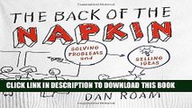 [PDF] The Back of the Napkin (Expanded Edition): Solving Problems and Selling Ideas with Pictures