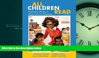 Choose Book All Children Read: Teaching for Literacy in Today s Diverse Classrooms (4th Edition)