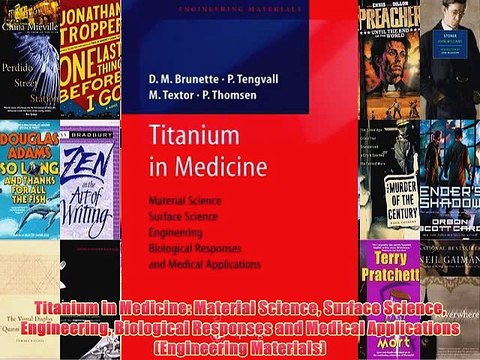 [PDF] Titanium in Medicine: Material Science Surface Science Engineering Biological Responses