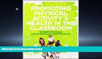 For you Promoting Physical Activity and Health in the Classroom