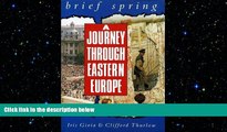 READ book  Brief Spring: A Journey Through Eastern Europe  FREE BOOOK ONLINE