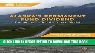 [New] Alaska s Permanent Fund Dividend: Examining Its Suitability as a Model (Exploring the Basic
