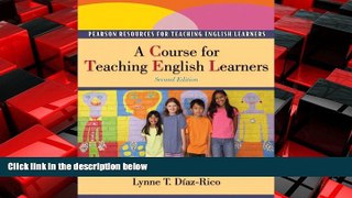 eBook Download A Course for Teaching English Learners (2nd Edition)