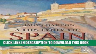 [New] A History of Spain (Palgrave Essential Histories Series) Exclusive Full Ebook