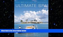 EBOOK ONLINE  Ultimate Spa: Asia s Best Spas and Spa Treatments  DOWNLOAD ONLINE