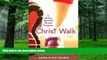 Big Deals  Christ Walk: A 40-Day Spiritual Fitness Program  Best Seller Books Most Wanted