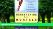 Must Have PDF  Marathoning for Mortals: A Regular Person s Guide to the Joy of Running or Walking