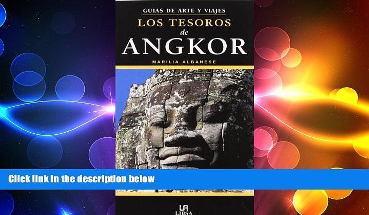 EBOOK ONLINE  Los Tesoros de Angkor (Guias De Arte Y Viajes) (Spanish Edition)  FREE BOOOK ONLINE