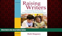 Popular Book Raising Writers: Understanding and Nurturing Young Children s Writing Development